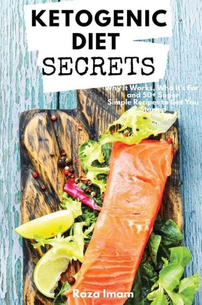 Cover for Raza Imam · Ketogenic Diet Secrets (Pocketbok) (2018)