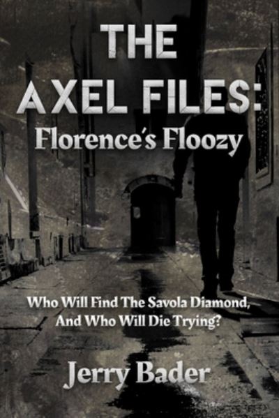 Cover for Jerry Bader · Axel Files : Florence's Floozy (Book) (2022)