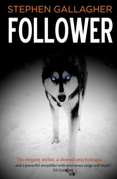 Cover for Stephen Gallagher · Follower (Paperback Book) (2018)