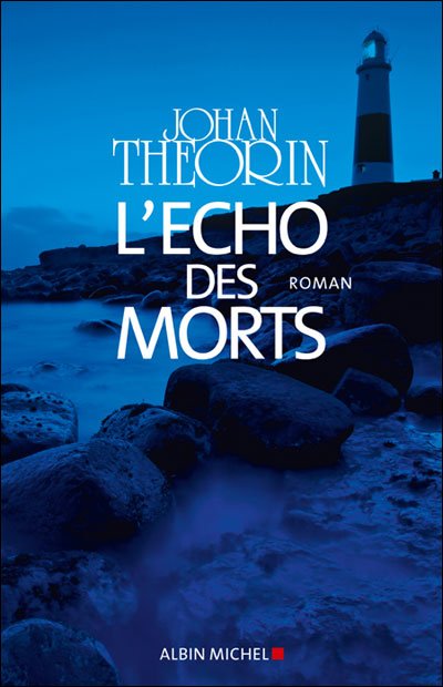 Echo Des Morts (L') (Romans, Nouvelles, Recits (Domaine Etranger)) - Johan Theorin - Bücher - Albin Michel - 9782226195791 - 1. Februar 2010