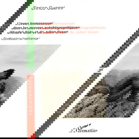 Cover for Enrico Guerini · L'aveu homosexuel dans les oeuvres autobiographiques d'André Gide et de Julien Green (Paperback Book) (2021)
