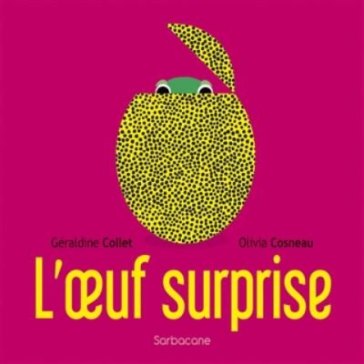 Cover for Geraldine Collet · L'oeuf surprise (Hardcover bog) (2018)
