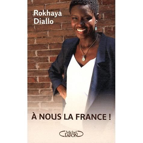 A nous la France! - Rokhaya Diallo - Książki - Michel Lafon - 9782749915791 - 6 marca 2017