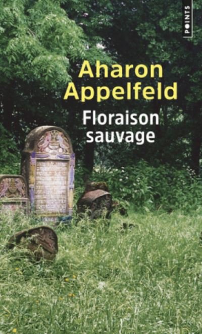 Cover for Aharon Appelfeld · Floraison sauvage (Paperback Book) (2019)