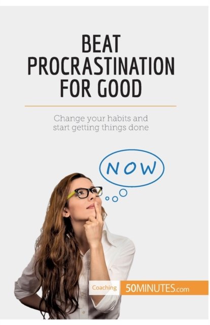 Cover for 50minutes · Beat Procrastination For Good (Taschenbuch) (2017)