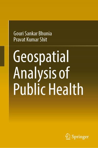 Cover for Bhunia · Geospatial Analysis of Public Health (Book) [1st ed. 2019 edition] (2019)