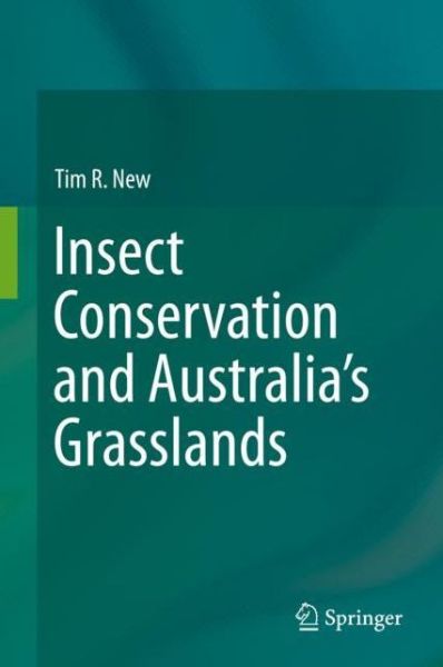 Cover for New · Insect Conservation and Australia s Grasslands (Book) [1st ed. 2019 edition] (2019)