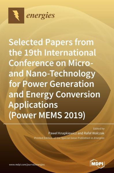 Cover for Pawel Knapkiewicz · Selected Papers from the 19th International Conference on Micro- and Nano-Technology for Power Generation and Energy Conversion Applications (Power MEMS 2019) (Hardcover Book) (2021)