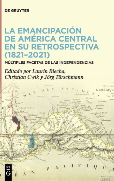 Cover for Laurin Blecha · Emancipación de América Central en Su Retrospectiva (Book) (2023)