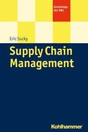 Supply Chain Management - Sucky - Livros -  - 9783170309791 - 10 de novembro de 2021