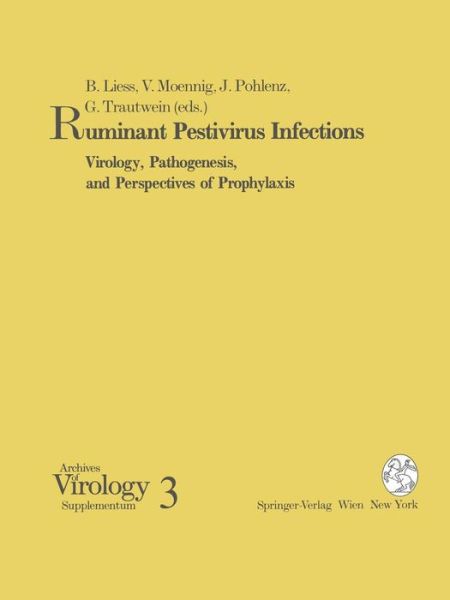 Cover for Bernd Liess · Ruminant Pestivirus Infections: Virology, Pathogenesis, and Perspectives of Prophylaxis - Archives of Virology. Supplementa (Paperback Book) [Softcover reprint of the original 1st ed. 1991 edition] (1991)