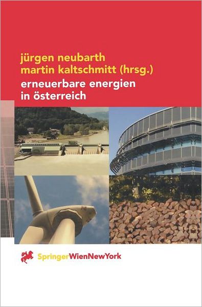 Cover for J]rgen Neubarth · Erneuerbare Energien in OEsterreich: Systemtechnik, Potenziale, Wirtschaftlichkeit, Umweltaspekte (Hardcover Book) [2000 edition] (2000)