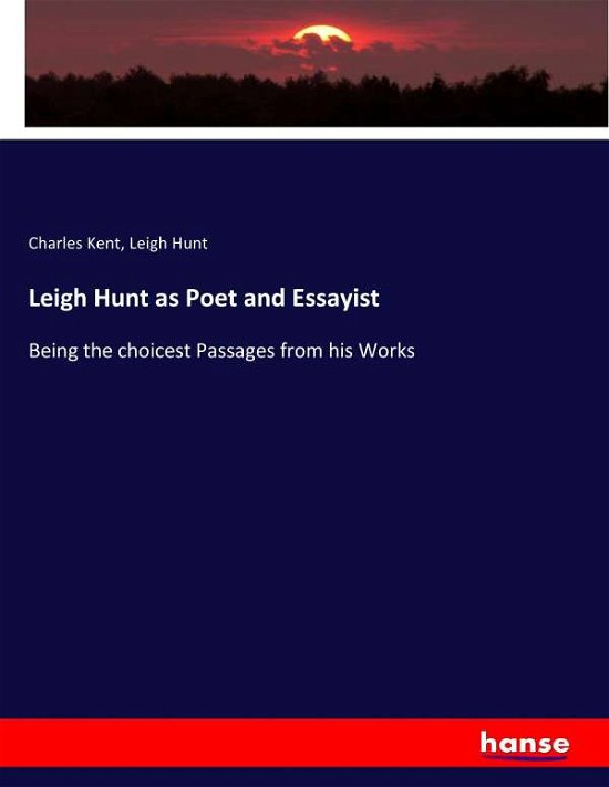 Cover for Kent · Leigh Hunt as Poet and Essayist (Bok) (2017)