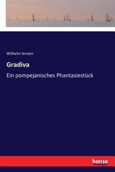 Cover for Wilhelm Jensen · Gradiva: Ein pompejanisches Phantasiestuck (Taschenbuch) (2017)