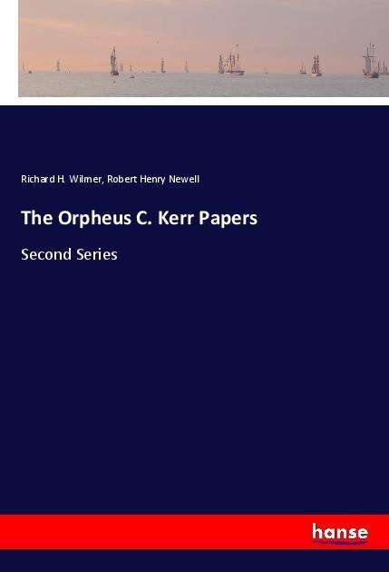 Cover for Wilmer · The Orpheus C. Kerr Papers (Book)