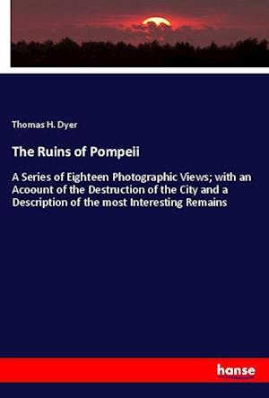 Cover for Dyer · The Ruins of Pompeii (Book)