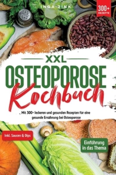 Cover for Inga Zink · XXL Osteoporose Kochbuch (Book) (2024)