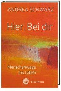 Cover for Schwarz · Hier. Bei dir (Book)