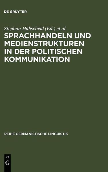 Sprachhandeln und Medienstrukturen - Michael - Books - Max Niemeyer Verlag - 9783484312791 - October 23, 2007