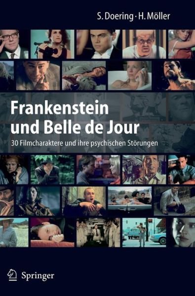 Cover for 9783540768807 · Frankenstein Und Belle de Jour: 30 Filmcharaktere Und Ihre Psychischen Stoerungen (Hardcover bog) [2008 edition] (2008)