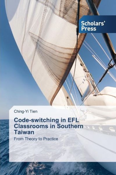 Cover for Tien Ching-yi · Code-switching in Efl Classrooms in Southern Taiwan (Paperback Bog) (2015)