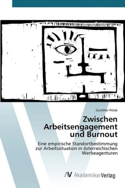 Cover for Polak Gunther · Zwischen Arbeitsengagement Und Burnout (Taschenbuch) (2015)
