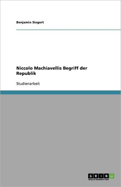 Cover for Siegert · Niccolo Machiavellis Begriff de (Book) [German edition] (2013)