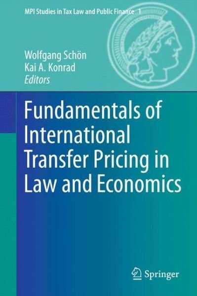 Cover for Kai a Konrad · Fundamentals of International Transfer Pricing in Law and Economics - MPI Studies in Tax Law and Public Finance (Hardcover Book) (2012)