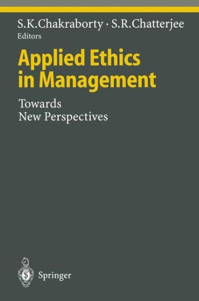 Cover for Shitangsu K Chakraborty · Applied Ethics in Management: Towards New Perspectives - Ethical Economy (Paperback Book) [Softcover reprint of the original 1st ed. 1999 edition] (2011)