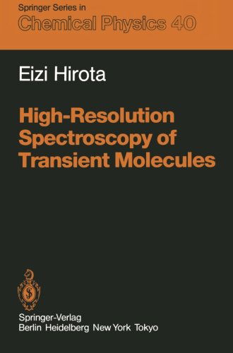 Cover for Eizi Hirota · High-Resolution Spectroscopy of Transient Molecules - Springer Series in Chemical Physics (Paperback Bog) [Softcover reprint of the original 1st ed. 1985 edition] (2011)
