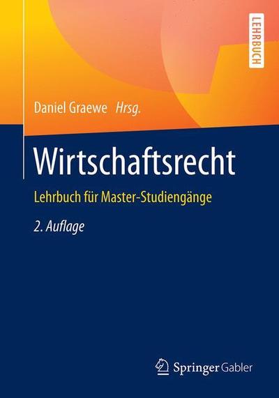 Cover for Wirtschaftsrecht: Lehrbuch Fur Master-Studiengange (Paperback Book) [2nd 2., Akt. U. Erw. Aufl. 2019 edition] (2019)