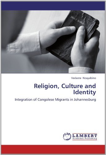 Cover for Vedaste Nzayabino · Religion, Culture and Identity: Integration of Congolese Migrants in Johannesburg (Paperback Book) (2012)