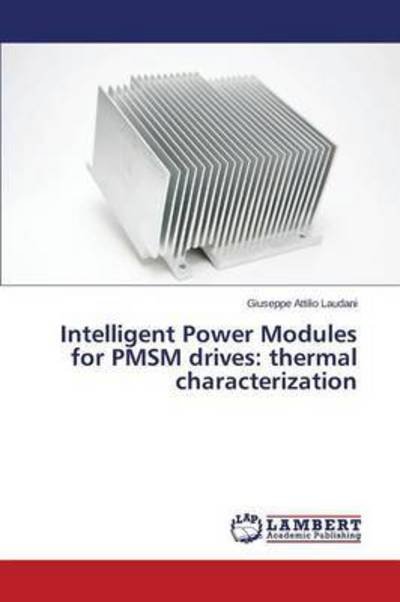 Cover for Laudani Giuseppe Attilio · Intelligent Power Modules for Pmsm Drives: Thermal Characterization (Taschenbuch) (2015)