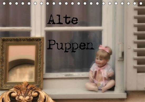 Cover for Pfeiffer · Alte Puppen (Tischkalender 202 (Bog)