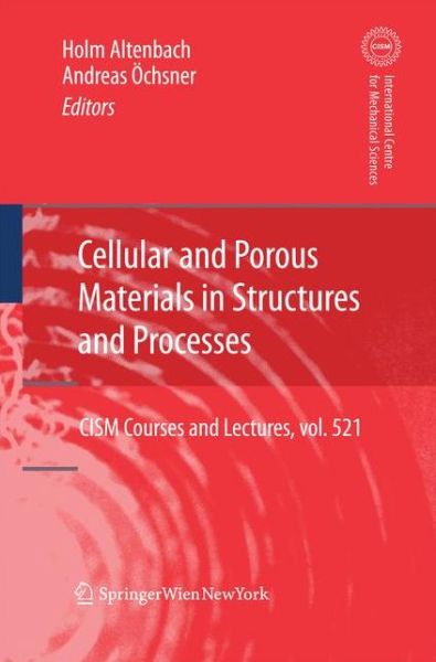 Cover for Holm Altenbach · Cellular and Porous Materials in Structures and Processes - CISM International Centre for Mechanical Sciences (Paperback Book) [2010 edition] (2014)