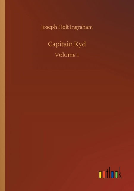 Cover for Joseph Holt Ingraham · Capitain Kyd (Paperback Book) (2018)