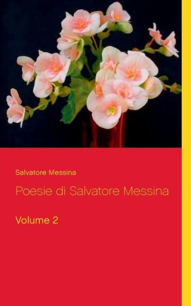 Cover for Salvatore Messina · Poesie di Salvatore Messina: Volume 2 (Paperback Book) (2019)