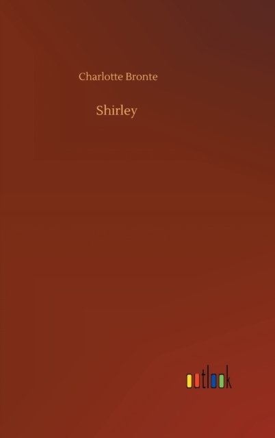 Cover for Charlotte Bronte · Shirley (Hardcover Book) (2020)