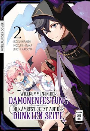 Cover for Roku Hiraishi · Willkommen in der Dämonenfestung – du kämpfst jetzt auf der dunklen Seite 02 (Book) (2024)