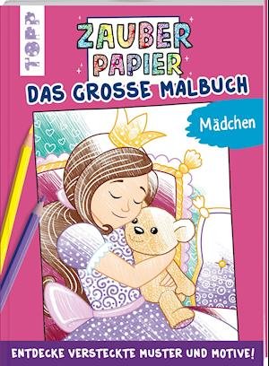 Cover for Natascha Pitz · Zauberpapier - Das große Malbuch - Mädchen (Paperback Book) (2021)