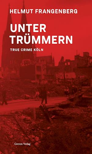 Cover for Helmut Frangenberg · Köln in Trümmern (Book) (2024)