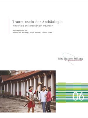 Trauminseln der Archaologie - Jürgen Kunow - Kirjat - Schnell und Steiner GmbH, Verlag - 9783795438791 - perjantai 29. joulukuuta 2023