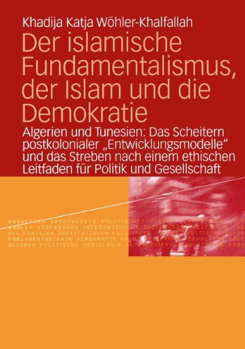 Cover for Khadija Katja Wohler-Khalfallah · Der Islamische Fundamentalismus, der Islam und die Demokratie (Paperback Book) [2004 edition] (2004)