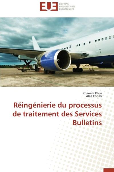 Cover for Khlie Khaoula · Reingenierie Du Processus De Traitement Des Services Bulletins (Paperback Book) (2018)