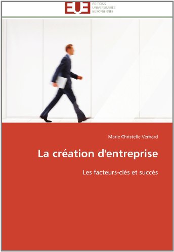 Cover for Marie Christelle Verbard · La Création D'entreprise: Les Facteurs-clés et Succès (Paperback Book) [French edition] (2018)