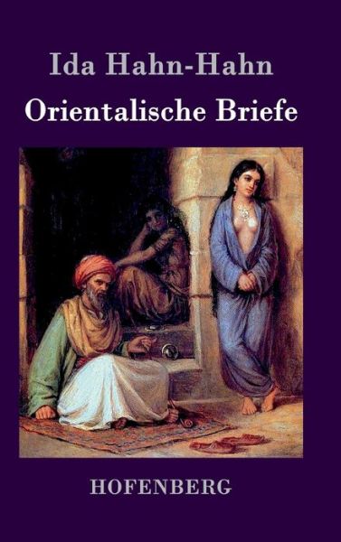 Cover for Ida Hahn-hahn · Orientalische Briefe (Hardcover Book) (2015)