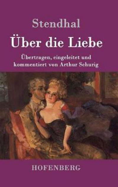Cover for Stendhal · Über die Liebe (Book) (2016)