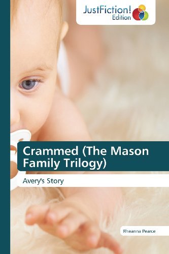 Cover for Rheanna Pearce · Crammed (The Mason Family Trilogy): Avery's Story (Pocketbok) (2013)