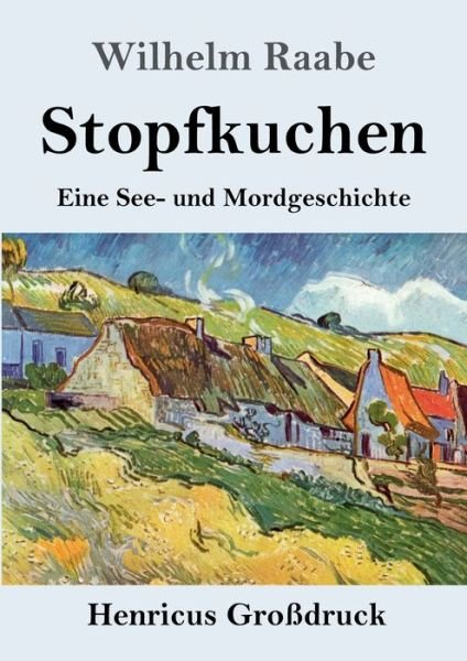 Cover for Wilhelm Raabe · Stopfkuchen (Grossdruck) (Paperback Book) (2019)
