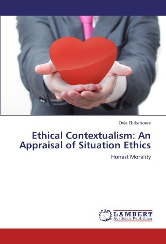 Cover for Ovia Ebikaboere · Ethical Contextualism: an Appraisal of Situation Ethics: Honest Morality (Paperback Book) (2012)